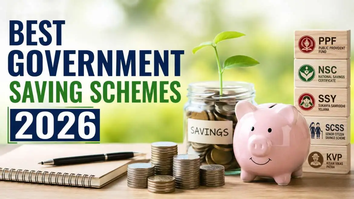 Best Government Saving Schemes 2026: High Return and Safe