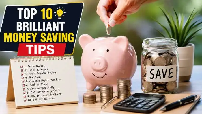 Top 10 Brilliant Money Saving Tips to Transform Your Finances